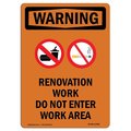 Signmission Safety Sign, OSHA WARNING, 10" Height, Renovation Work Do, Portrait OS-WS-D-710-V-13498